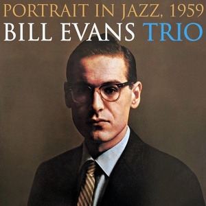 Обложка для Bill Evans Trio - What Is This Thing Called Love