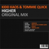 Обложка для Kidd Kaos, Tommie Quick - Higher
