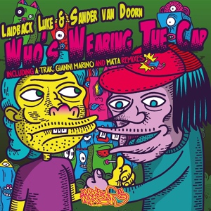 Обложка для Laidback Luke And Sander Van Doorn - Whos Wearing The Cap (Mata Remix)