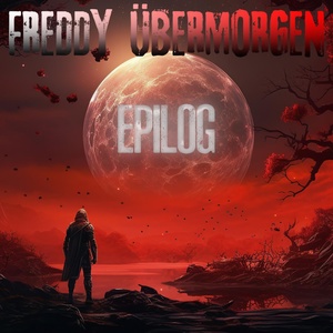 Обложка для Freddy Übermorgen - Epilog