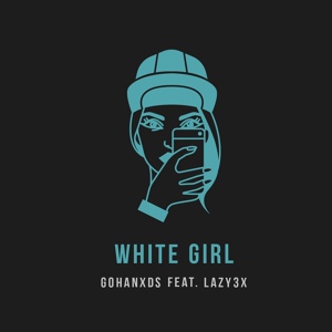 Обложка для Gohanxds - White Girl