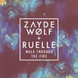 Обложка для Zayde Wølf feat. Ruelle - Walk Through the Fire