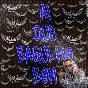 Обложка для MC Leléto - Ai Que Bagulho Bom