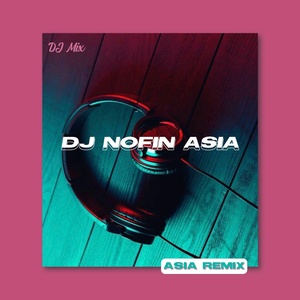 Обложка для DJ Nofin Asia - Semua Berlalu