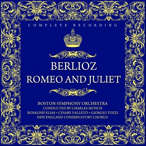 Обложка для Rosalind Elias, Boston Symphony Orchestra, Cesare Velletti, Charles Munch, Hector Berlioz, New England Conservatory Chorus - Romeo And Juliet, Op. 17 - VIII. Finale: The Crowd Hastens To The Cemetary - Recitative And Aria Of Friar Laurence - Brawl Of The Capulets And Montagus - Invocation Of Friar Laurence