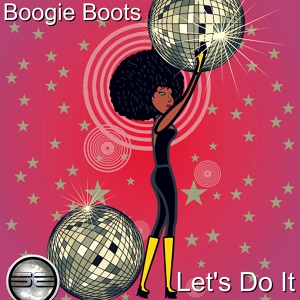 Обложка для Boogie Boots - Let's Do It