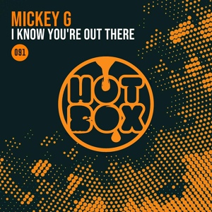 Обложка для Mickey G - I Know You're Out There