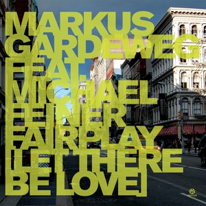 Обложка для Markus Gardeweg Feat. Michael Feiner - Fairplay (Let There Be Love) (Original Mix)***compilation by ZONG***www.trancelaciya.com***