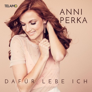 Обложка для Anni Perka - Dafür lebe ich