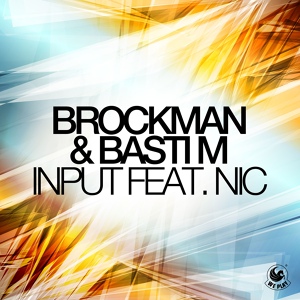 Обложка для Brockman, Basti M feat. Nic - Input (feat. Nic)