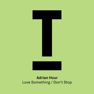 Обложка для Adrian Hour - Love Something