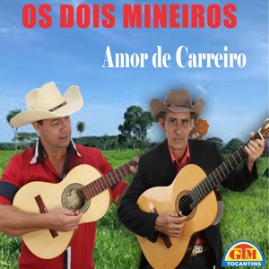 Обложка для Os Dois Mineiros - Sou Pedra