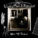 Обложка для Every Moon Is Different - Show Me the Door