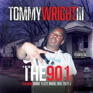 Обложка для Tommy Wright, III feat. Cookie 9, Izzy, Broski, Rich, Teezy J - The 901
