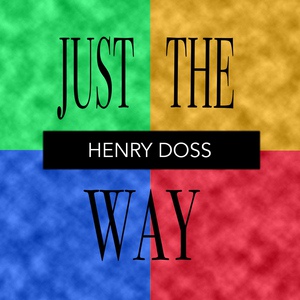 Обложка для Henry Doss - Just the Way