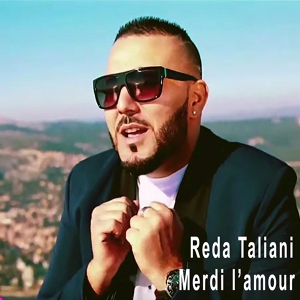 Обложка для Reda Taliani - Merdi l'amour
