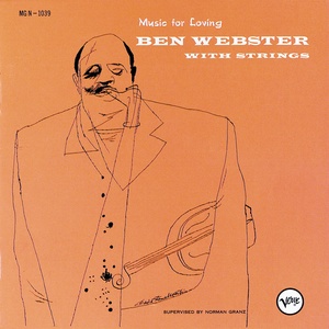 Обложка для Ben Webster ~ Music For Loving (2CD / 1995) - When Your Lover Has Gone