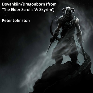 Обложка для Peter Johnston - Dovahkiin / Dragonborn (From "The Elder Scrolls V: Skyrim")