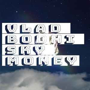 Обложка для Vlad Bodhi - Sky Money