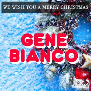 Обложка для Gene Bianco - Medley: Sleigh Ride, We Wish You a Merry Christmas