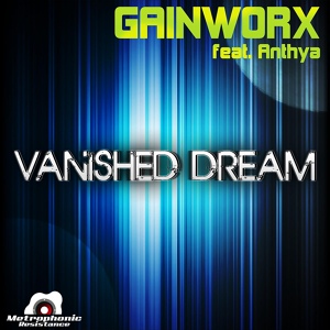 Обложка для Gainworx feat. Anthya - Vanished Dream