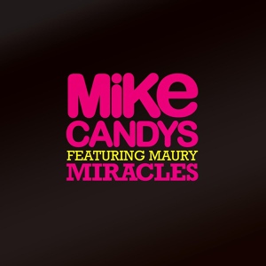 Обложка для Mike Candys feat. Maury - Miracles