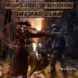 Обложка для Jackall & Twilight vs. Adrenokrome - The Bad Clan