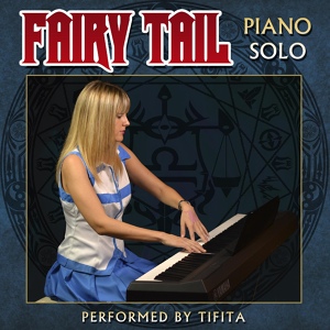 Обложка для Tifita - Fairy Tail New Main Theme 2014 (Golden Grasslands)