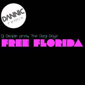 Обложка для Dj Disciple pres Banji Boyz - Free Florida