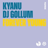 Обложка для KYANU, DJ Gollum - Forever Young