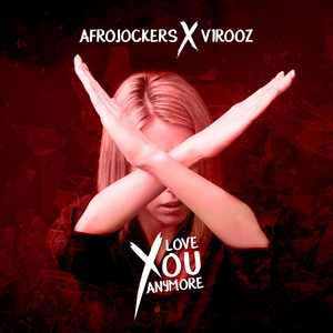 Обложка для Afrojockers & V1r00z - Love You Anymore