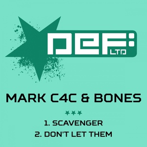 Обложка для Mark C4C, Bones - Don't Let Them