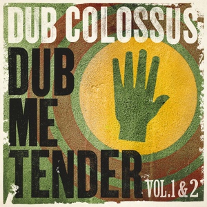Обложка для Dub Colossus - Dub Me Tender