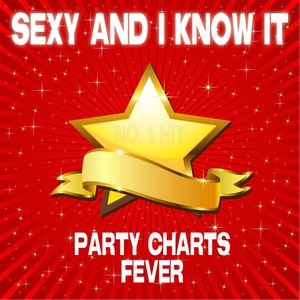 Обложка для Party Charts Fever - Sexy and I Know It (Karaoke Version)