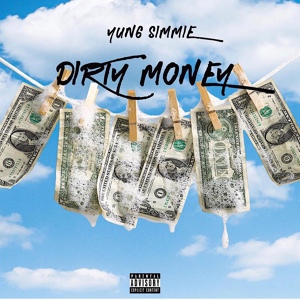Обложка для Yung Simmie - Dirty Money [Prod. HighAF]