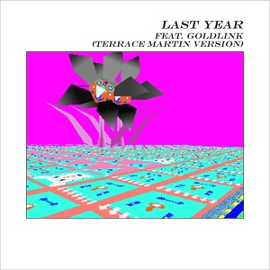 Обложка для alt-J feat. GoldLink - Last Year (feat. GoldLink)
