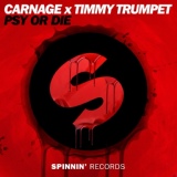 Обложка для Carnage, Timmy Trumpet - PSY or DIE