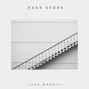 Обложка для Luca Morelli - Fast Steps