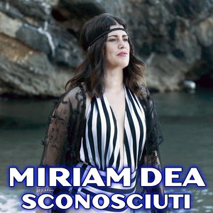 Обложка для Miriam Dea - Sconosciuti