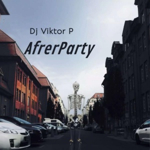 Обложка для Dj Viktor P - AfterParty