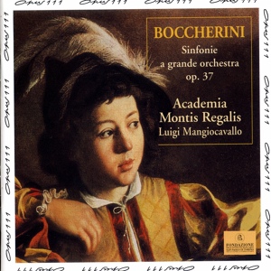 Обложка для Academia Montis Regalis, Luigi Mangiocavallo - Sinfonia In C Major, Op. 37 No. 1 G515: IV. Allegro vivo assai