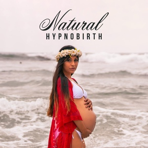 Обложка для Hypnotherapy Birthing - Wonderful Moment