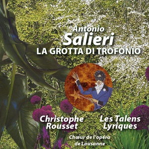 Обложка для Christophe Rousset - La Grotta di Trofonio: I. Aristone, Ofelia, e Dori (Mie Care Figliuole...)