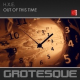 Обложка для H.X.E. - Out Of This Time (Extended Mix)