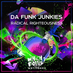 Обложка для Da Funk Junkies - Radical Righteousness (Radio Edit)
