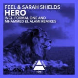 Обложка для Feel & Sarah Shields - Hero (Mhammed El Alami Remix)