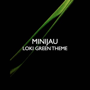 Обложка для Minijau - Loki Green Theme (From "Loki")