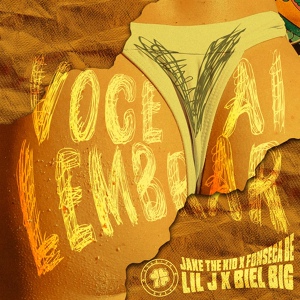 Обложка для Lil J, Jake the Kid, fonseca be feat. BielBig - Você Vai Lembrar