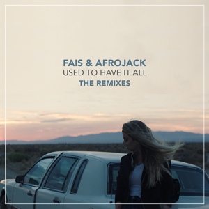 Обложка для FÄIS, AFROJACK - Used To Have It All