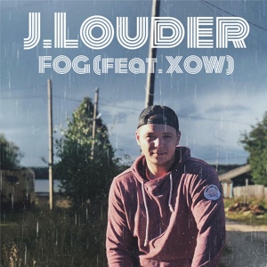 Обложка для J.Louder feat. XOW - Fog